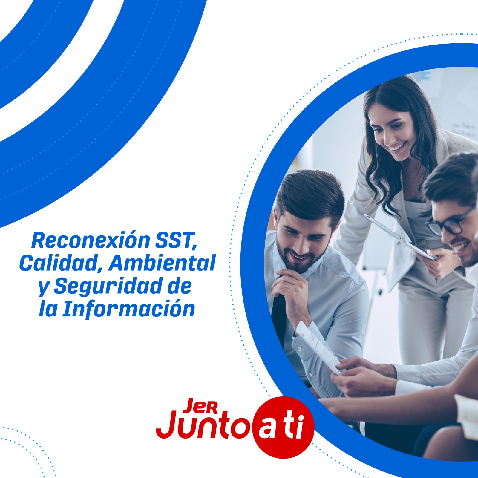 RECONEXIÓN SST, CALIDAD, AMBIENTAL Y SEGURIDAD DE LA INFORMACIÓN